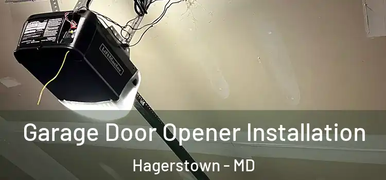  Garage Door Opener Installation Hagerstown - MD